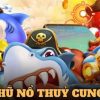 Nổ Hũ Thủy Cung – Trò chơi săn thưởng được yêu thích nhất trên nền tảng W88